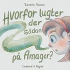 Hvorfor lugter der sådan på Amager? af Thorstein Thomsen