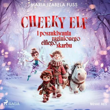 Cheeky Elf i poszukiwania zaginionego elfiego skarbu af Maria Izabela Fuss