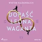 Dopaść Leona Waganta af Wiktor Hajdenrajch
