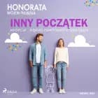 Inny początek. Adopcja - piękno powtórnych narodzin af Honorata Wójcik-Tuliszka