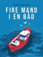 Fire mand i en båd af John Carlsen