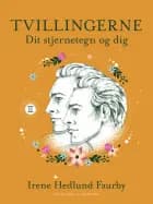 Tvillingerne. Dit stjernetegn og dig