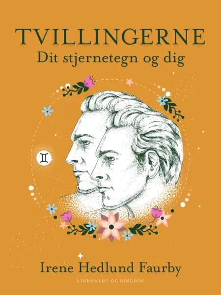 Tvillingerne. Dit stjernetegn og dig af Irene Hedlund Faurby
