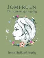 Jomfruen. Dit stjernetegn og dig af Irene Hedlund Faurby