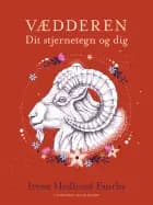 Vædderen. Dit stjernetegn og dig af Irene Hedlund Faurby