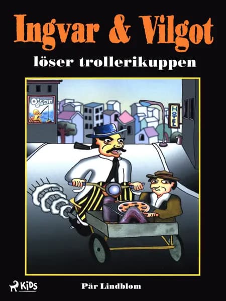 Ingvar & Vilgot löser trollerikuppen af Pär Lindblom