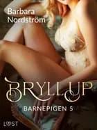 Barnepigen 5: Bryllup