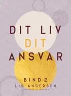 Dit liv - dit ansvar. Bind 2
