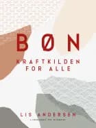 Bøn. Kraftkilden for alle