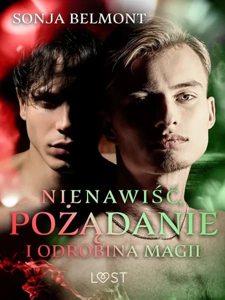 Nienawiść, pożądanie i odrobina magii: 3 opowiadania erotyczne inspirowane dynamiką Harry Potter/Draco Malfoy af Sonja Belmont