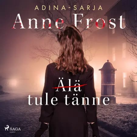 (Älä) tule tänne af Anne Frost