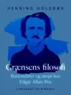 Grænsens filosofi. Rationalitet og utopi hos Edgar Allan Poe