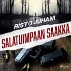 Salatuimpaan saakka af Risto Juhani