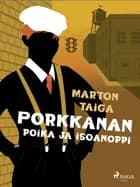 Porkkanan poika ja isoanoppi af Marton Taiga