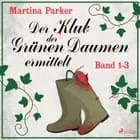 Der Klub der Grünen Daumen ermittelt (Band 1-3) af Martina Parker