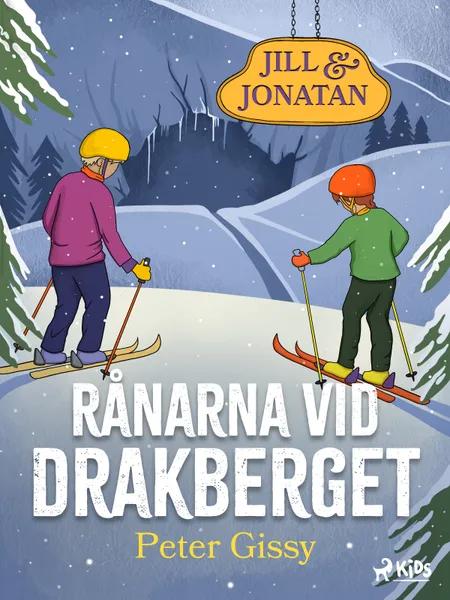 Rånarna vid Drakberget af Peter Gissy