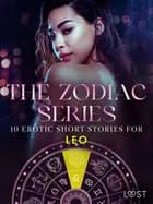 The Zodiac Series: 10 Erotic Short Stories for Leo af Sarah Skov, B. J. Hermansson, Vanessa Salt, Elena Lund, Alicia Luz, Irse Kræmer og Sara Agnès L.