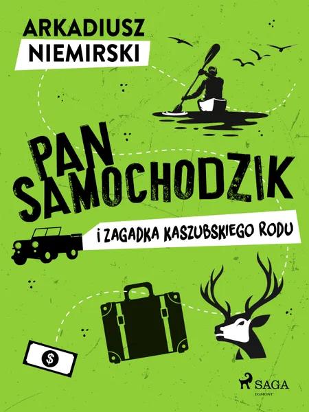 Pan Samochodzik i zagadka kaszubskiego rodu af Arkadiusz Niemirski