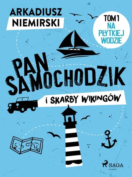 Pan Samochodzik i skarby wikingów Tom 1 - Na płytkiej wodzie af Arkadiusz Niemirski