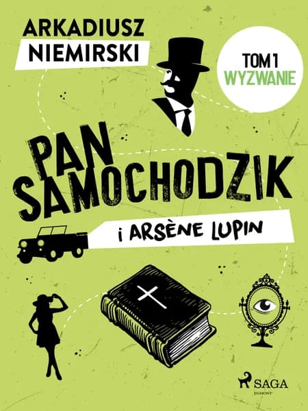 Pan Samochodzik i Arsène Lupin Tom 1 - Wyzwanie af Arkadiusz Niemirski