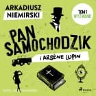 Pan Samochodzik i Arsène Lupin Tom 1 – Wyzwanie af Arkadiusz Niemirski
