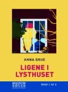 Ligene i lysthuset af Anna Grue