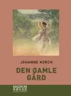 Den gamle gård af Johanne Korch
