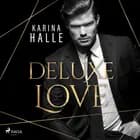 Deluxe Love (Dumont-Saga, Band 2) af Karina Halle