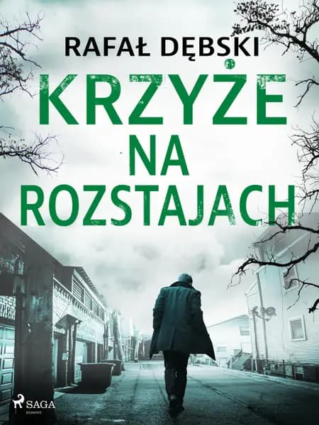 Krzyże na rozstajach af Rafał Dębski