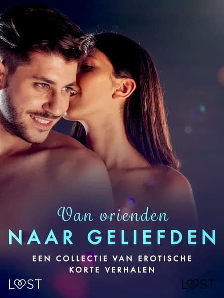 Van vrienden naar geliefden: Een collectie van erotische korte verhalen af Erika Svensson