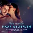 Van vrienden naar geliefden: Een collectie van erotische korte verhalen af Julie Jones, Katja Slonawski og Malin Edholm