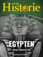 Egypten - Faraos gådefulde rige af Alt om Historie