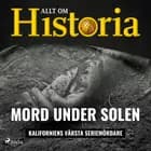 Mord under solen - Kaliforniens värsta seriemördare