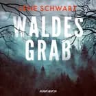 Waldesgrab af Lene Schwarz