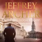 Över min döda kropp af Jeffrey Archer