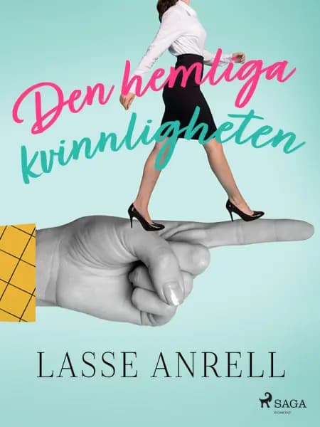 Den hemliga kvinnligheten af Lasse Anrell