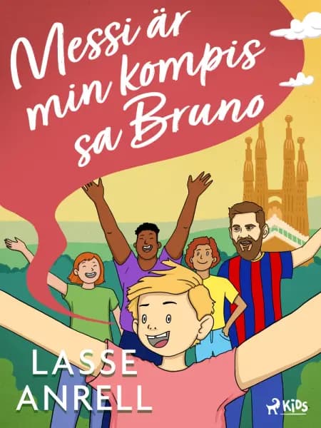 Messi är min kompis, sa Bruno af Lasse Anrell