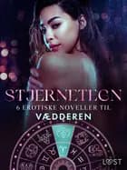 Stjernetegn – 6 erotiske noveller til Vædderen