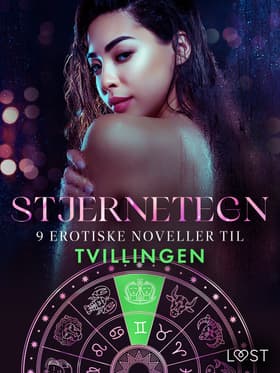 Stjernetegn - 8 erotiske noveller til Tvillingen af Mogens Linck