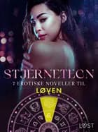 Stjernetegn – 7 erotiske noveller til Løven