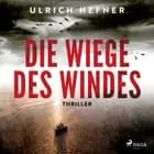 Die Wiege des Windes af Ulrich Hefner