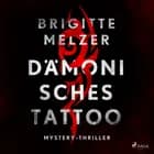 Dämonisches Tattoo - Mystery-Thriller af Brigitte Melzer