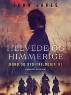 Helvede og himmerige af John Jakes