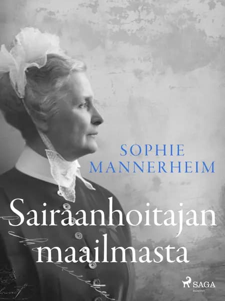 Sairaanhoitajan maailmasta af Sophie Mannerheim