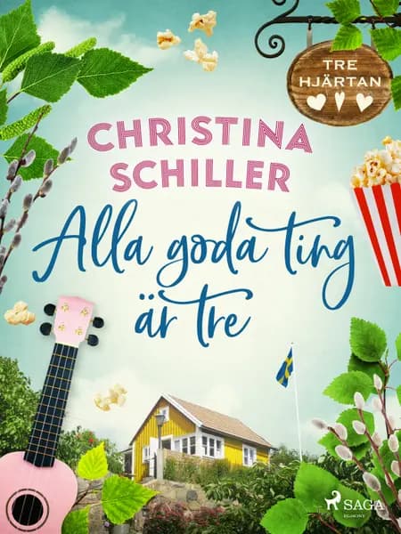 Alla goda ting är tre af Christina Schiller