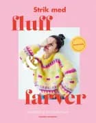 Strik med fluff og farver af Julie Embrå og Anne-Grethe Embrå