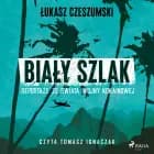 Biały szlak. Reportaże ze świata wojny kokainowej
