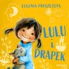 Lulu i Drapek af Eugenia Pryszczepa