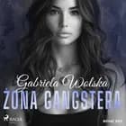 Żona gangstera af Gabriela Wolska
