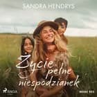 Życie pełne niespodzianek af Sandra Hendrys